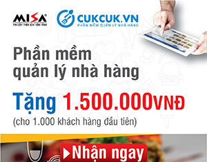 MISA tặng phiếu ưu đãi 1.5 triệu đồng nhân dịp ra mắt Phần mềm Quản lý nhà hàng CUKCUK.VN