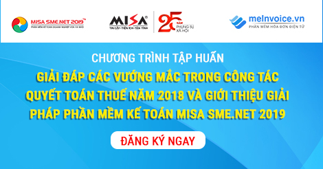 Mời tham dự hội thảo: Giới thiệu phần mềm Kế toán MISA SME.NET 2019 và giải đáp thắc mắc trong công tác quyết toán thuế