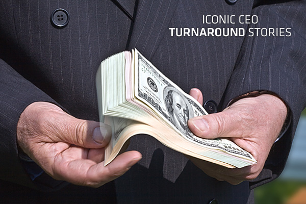 10 CEO nổi tiếng thế giới đã “vực dậy” công ty từ đống đổ nát như thế nào?