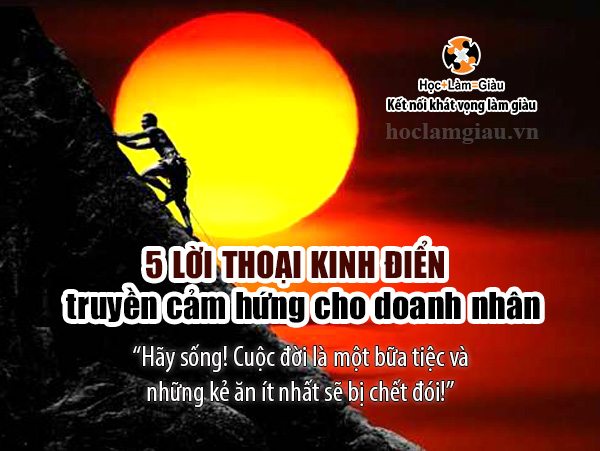 5 lời thoại kinh điển truyền cảm hứng cho doanh nhân