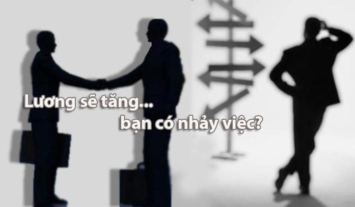 Nhảy việc theo tiền lương, có đáng hay không?