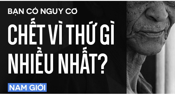 Người ta thường chết vì những nguyên nhân gì?