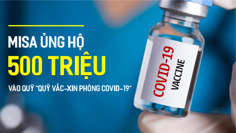 MISA ủng hộ 500 triệu vào “Quỹ Vắc-xin phòng Covid-19”